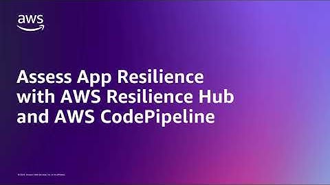 Assess App Resilience with AWS Resilience Hub and AWS CodePipeline | Amazon Web Services