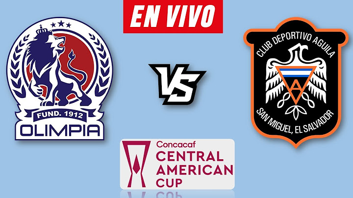 OLIMPIA VS AGUILA EN VIVO 🔴 COPA CENTROAMERICANA 2024 ▶️ HORARIO Y DONDE VER EN VIVO