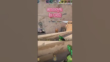 Smooya in CS 2 😁
