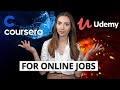 Which one is better for getting online or remote jobs  udemy vs coursera
