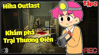 🛑Sinh Tố Live : HIHA CUỘC HÀNH TRÌNH ĐI BẮT MA TRONG NHÀ THƯƠNG ĐIÊN ( Outlast Tập 2 )