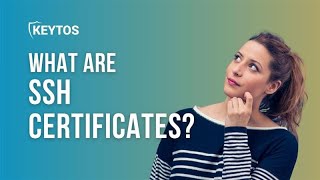 What are SSH Certificates?