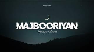 Majbooriyan - [ Slowed   Reverbed ] ~ Mankirt Aulakh Full Version °