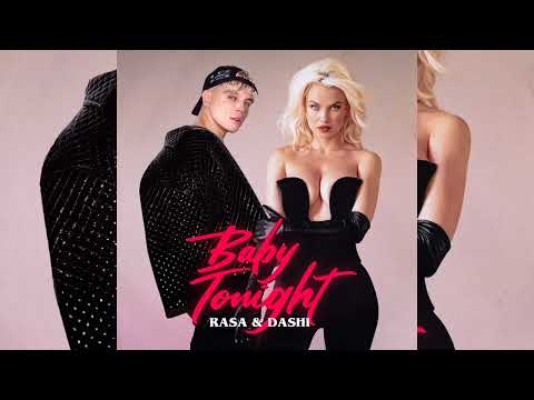 Rasa x Dashi - Baby Tonight | Премьера 2023