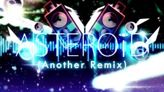 [AVTechNO!] Asteroid (Another Remix) [GARNiDELiA]