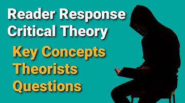Reader Response Theory || Key Concepts || Theorists || Literary Theory