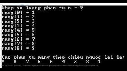 [Lập trình C] Nhập mảng n số nguyên, in ra màn hình theo chiều ngược lại