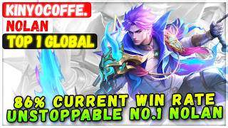 86% Current Win Rate Unstoppable No.1 Nolan [ Top Global Nolan ] kinyocoffe. - Mobile Legends Build