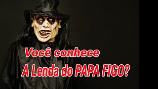 A Lenda do PAPA FIGO