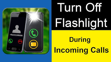 How to Turn off Flash Light Notification for Incoming Calls in Android Phone?