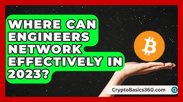 Where Can Engineers Network Effectively in 2023? | Your Engineering Future