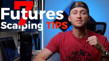 7 Tips for SCALPING Futures