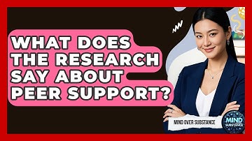 What Does The Research Say About Peer Support? - Mind Over Substance