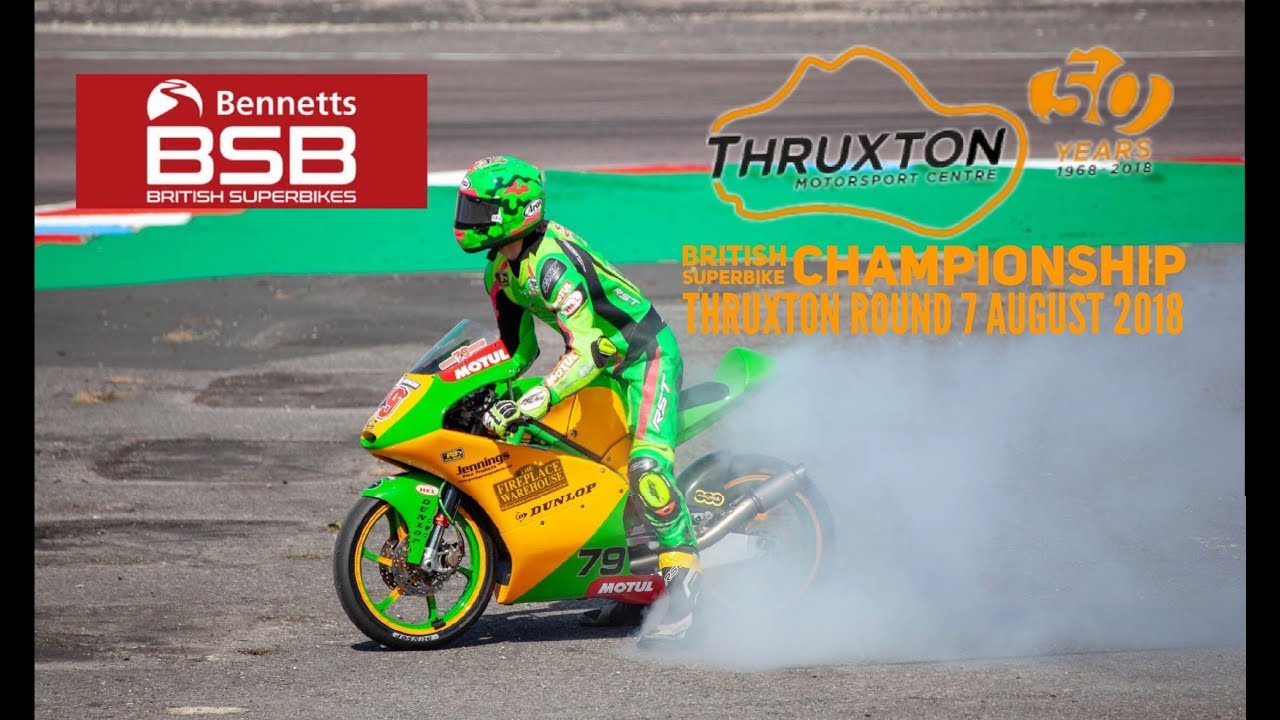 Bennetts Bsb British Super Bikes 2018 Round 7 Thruxton Youtube