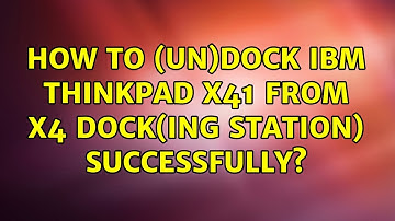 Ubuntu: How to (un)dock IBM Thinkpad X41 from X4 Dock(ing station) successfully?