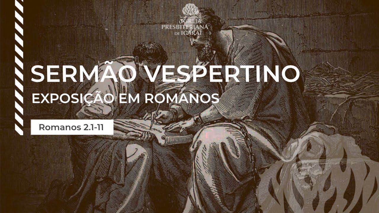 Exposição em Romanos 2.1-11 | Pr. Paulo Figueiredo