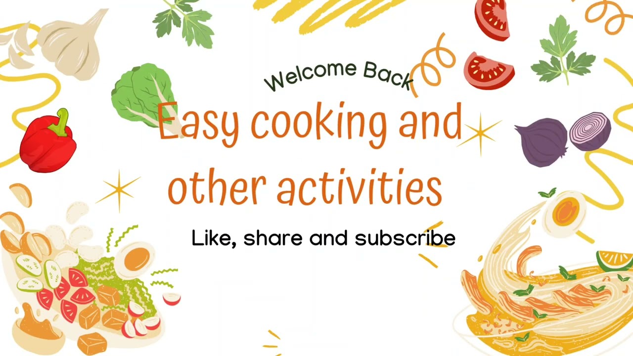 Easy cooking and other activities