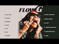 Flow g playlist