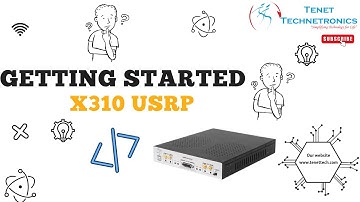 Getting Started With X310 USRP || X310 USRP || Tenet Technetronics