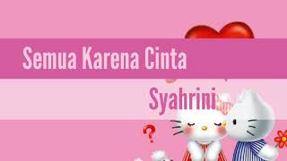 Semua karena cinta - Syahrini lirik