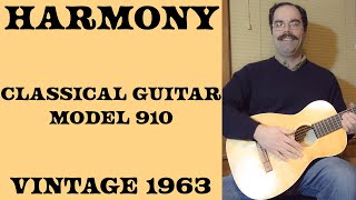 1963 Harmony No. 910 - Vintage Classical Guitar Sound Test