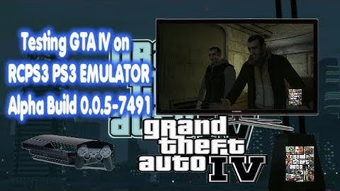 Testing GTA IV on RCPS3 PS3 Emulator Alpha Build 0.0.5-7491