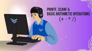 C Programming Lecture 4 | printf, scanf & Basic Arithmetic Operations