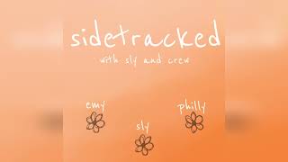 SAFF AND PHILLY MET? (with Saffron) | Episode 8 | Sidetracked with Sly (The Podcast)