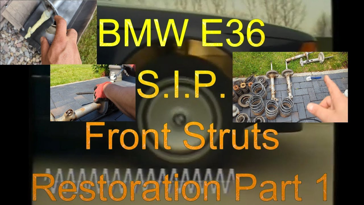 BMW E36 - S.I.P. - Front Struts Restoration - Part 1 - YouTube