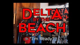 Delta by the Beach - I&#39;m Ready - Winchester&#39;s Ventura