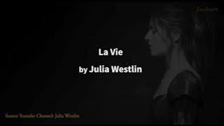 Julia Westlin - La Vie (lyrics + terjemahan bahasa indonesia)