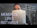 HOW TO MEMORIZE LINES INSTANTLY (SERIOUSLY)