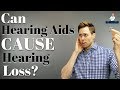 Do Hearing Aids Cause Additional Hearing Loss?
