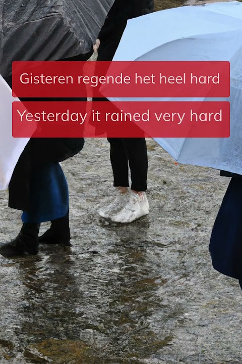 Gisteren regende het heel hard - Learn Dutch Vocabulary
