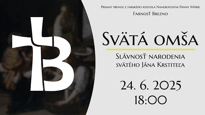 NAŽIVO │ Slávnosť narodenia svätého Jána Krstiteľa │ Svätá omša │ 24. 6. 2025 │ 18:00