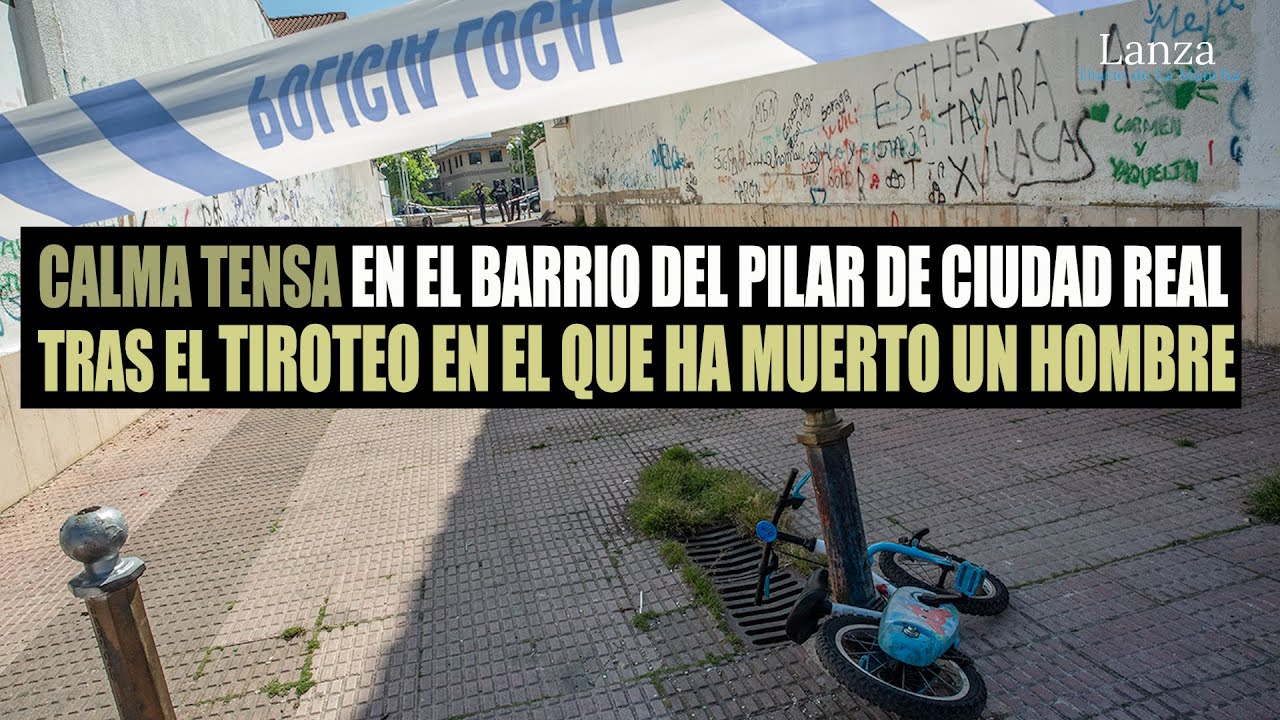 Calma tensa en el barrio del Pilar de Ciudad Real tras el tiroteo en el que ha muerto un hombre