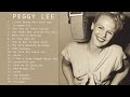 Peggy lee greatest hits  peggy lee  full album 2022