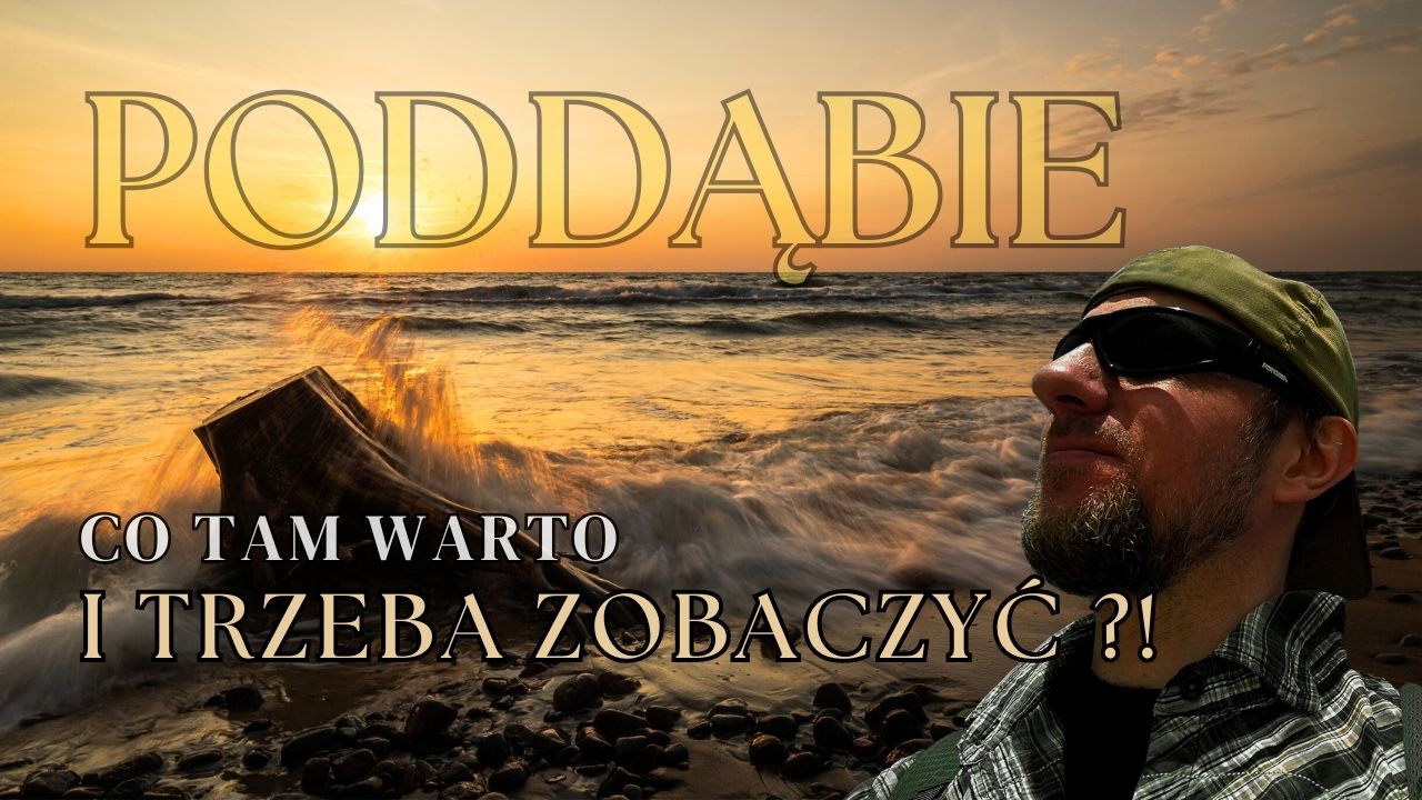 Poddąbie Wygrało! - Co Za Miejsce! - Eksploracja, Fotografia, Podróże, Vanlife