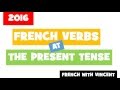80 French verbs conjugated at the Present tense