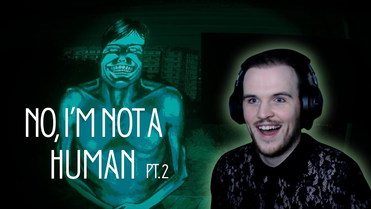 I Made Some TERRIBLE Choices | No I'm Not Human - Part 2