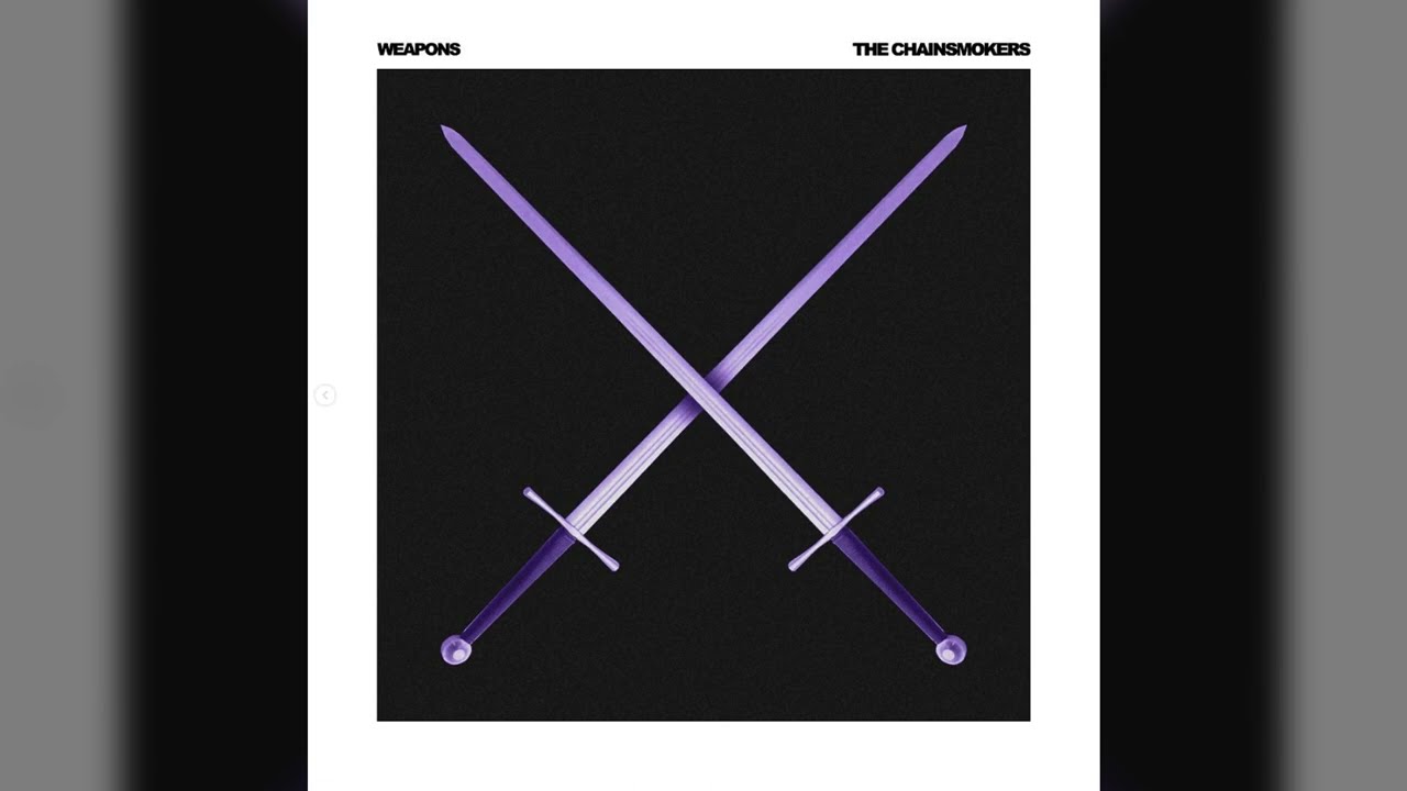 Weapons - The Chainsmokers (Remake 2)