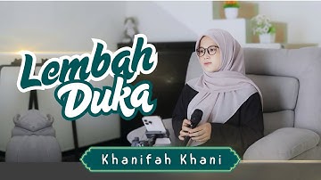 LEMBAH DUKA - KHANIFAH KHANI (cover) AKUSTIK