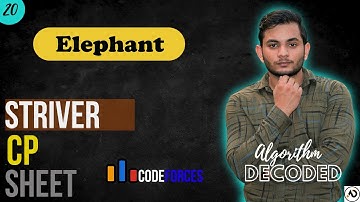 Elephant | Striver CP Sheet | Codeforces | Competitive Programming #Striver #CP