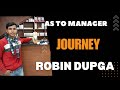 Robin dupga 0 to hero struggle story
