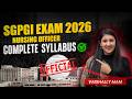 SGPGI Nursing Officer 2026 | Complete Syllabus Released | Start Preparation NOW!