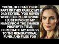 YOU'RE OFFICIALLY NOT PART OF THIS FAMILY," MY DAD TEXTED. "YOU NEVER WERE. I DIDN'T RESPOND. I JUST