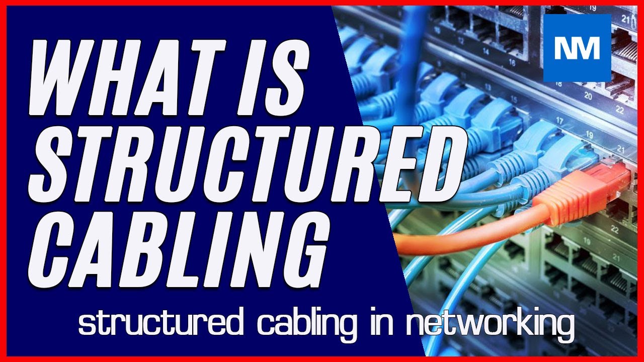 cabling คือ  2022  What is structured cabling in networking? (Structured Data Cabling)