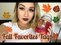 THE FALL FAVORITES TAG!!!