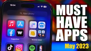 MUST HAVE iPhone Apps - May 2023 !