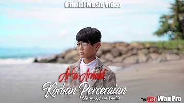 LAGU TERBARU | ARFA ARNOLD - KORBAN PERCERAIAN (OFFICIAL MUSIC VIDEO)